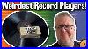 The_Weirdest_Record_Players_01_ihcq